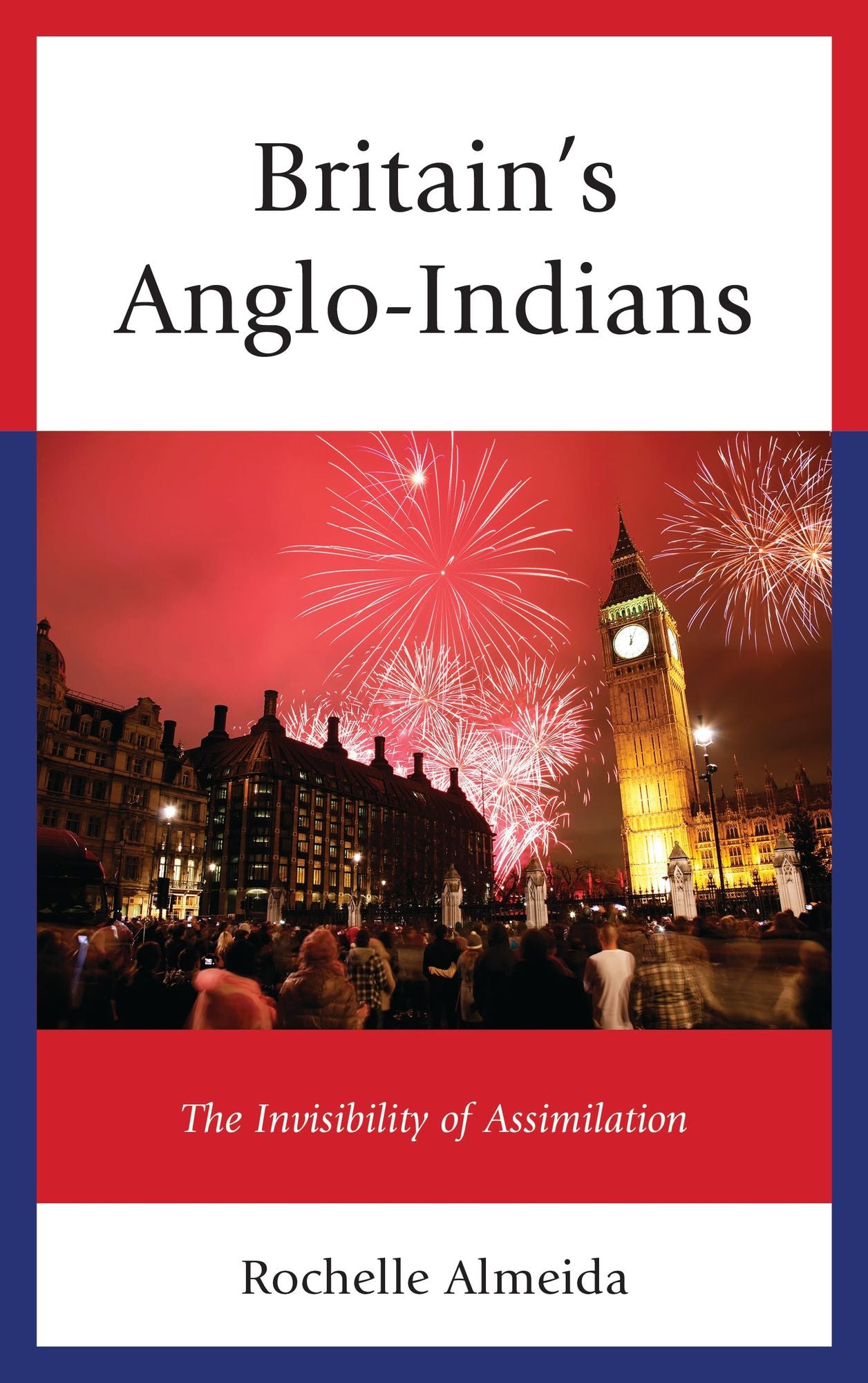 Britain's Anglo-Indians: The Invisibility of Assimilation