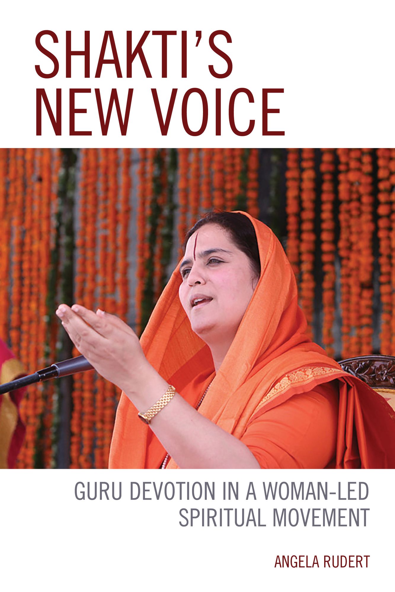 Shakti's New Voice: Guru Devotion in a Woman-Led Spiritual Movement