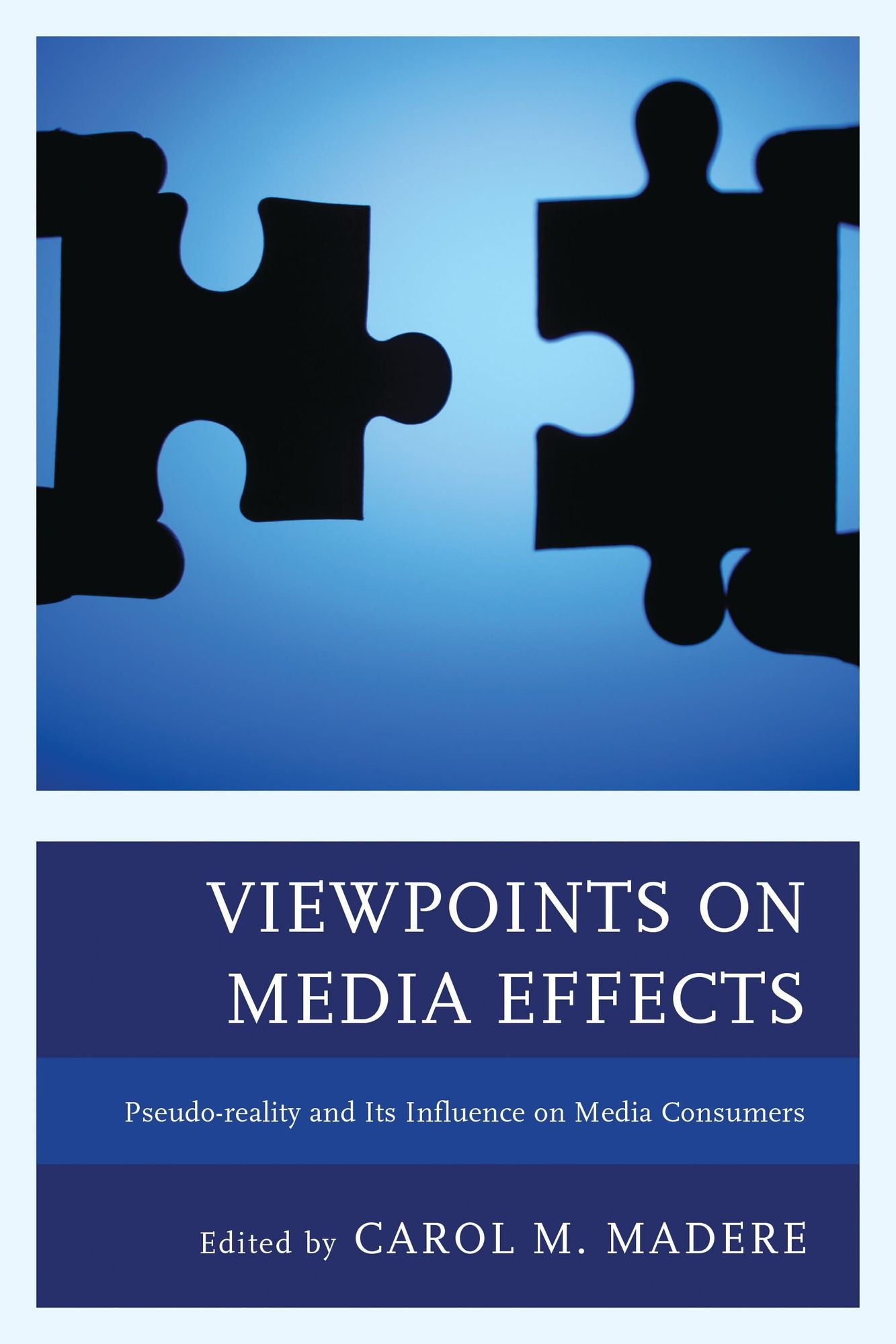 Viewpoints on Media Effects: Pseudo-reality and Its Influence on Media Consumers
