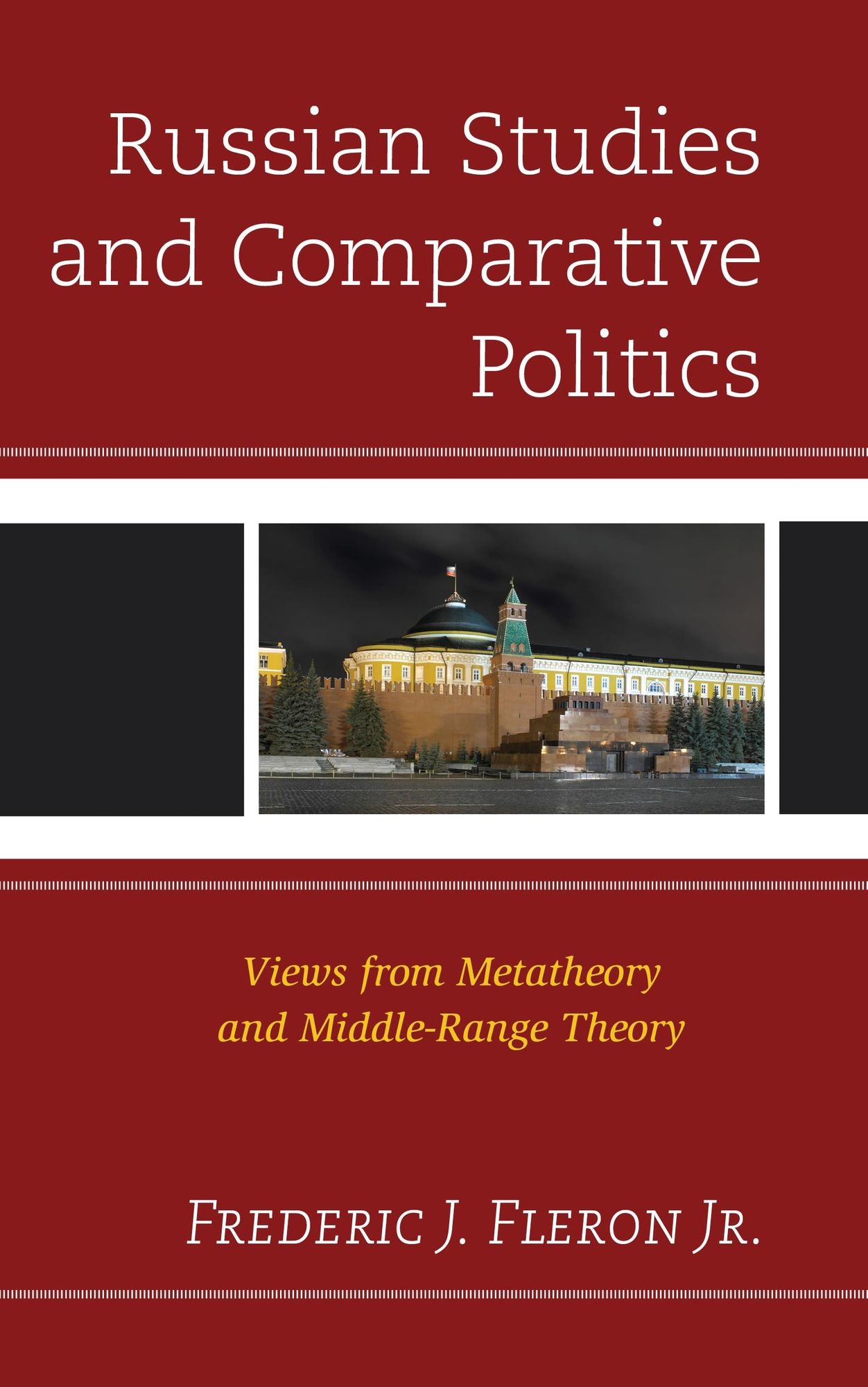 Russian Studies and Comparative Politics: Views from Metatheory and Middle-Range Theory
