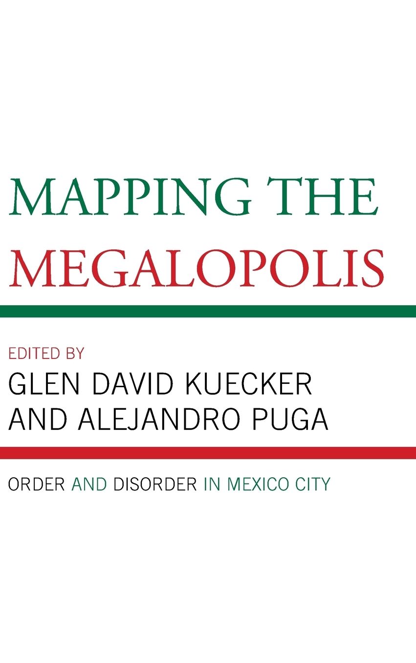Mapping the Megalopolis: Order and Disorder in Mexico City