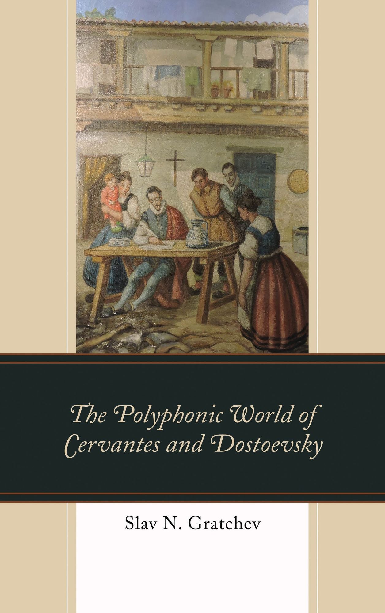 BloomsburyUS - The Polyphonic World of Cervantes and Dostoevsky