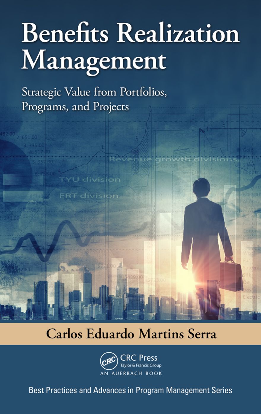 Benefits Realization Management: Strategic Value from Portfolios, Programs, and Projects