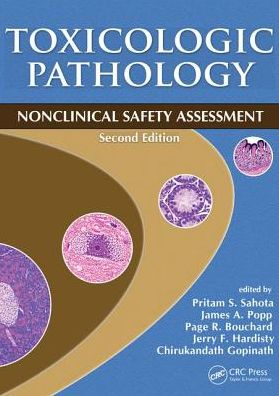 Toxicologic Pathology: Nonclinical Safety Assessment, Second Edition
