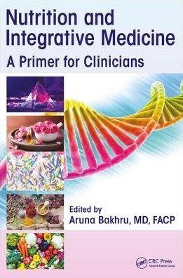 Nutrition and Integrative Medicine: A Primer for Clinicians