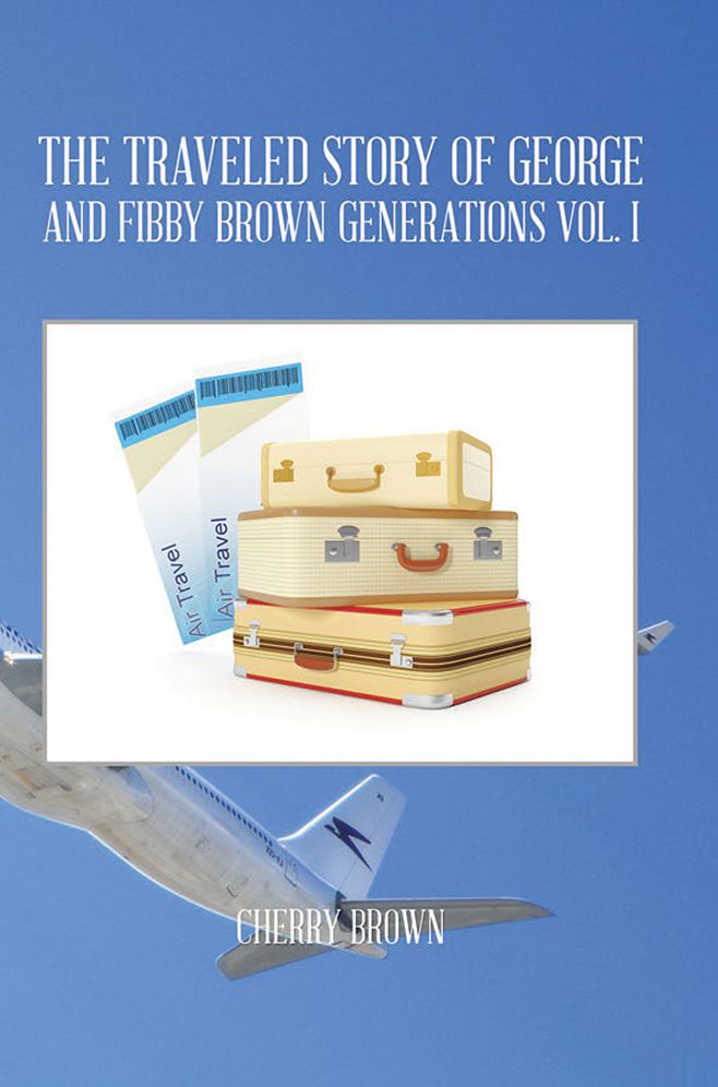 THE TRAVELED STORY OF GEORGE AND FIBBY BROWN GENERATIONS VOL. I
