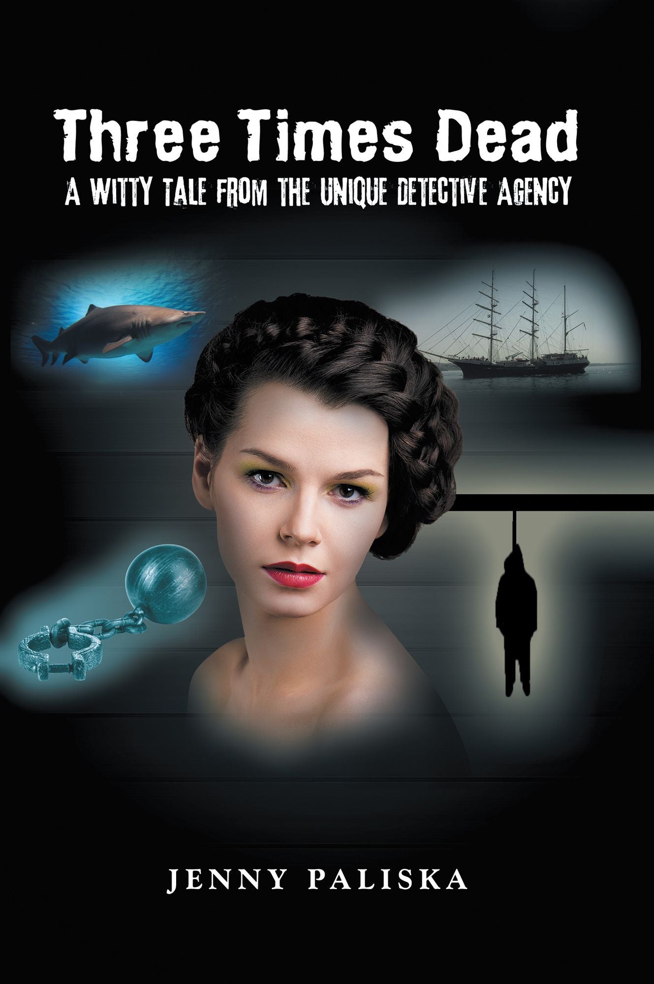 Three Times Dead: A Witty Tale from the Unique Detective Agency