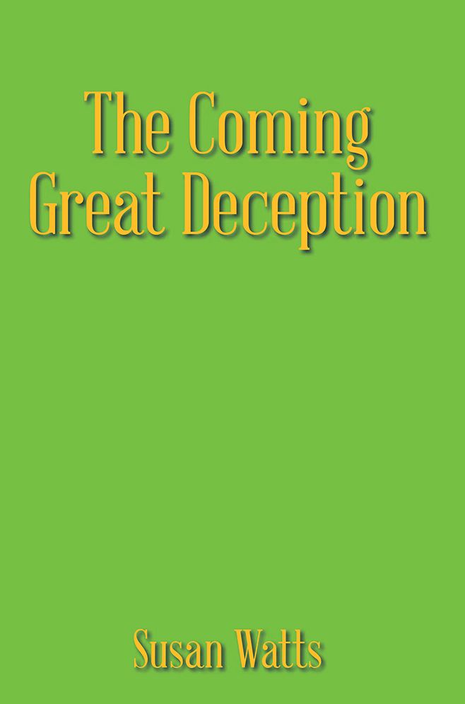 The Coming Great Deception