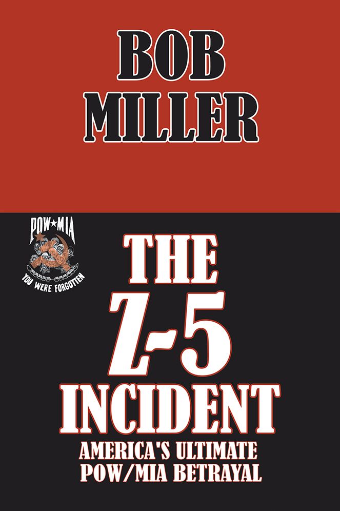 THE Z-5 INCIDENT: America's Ultimate POW/MIA Betrayal