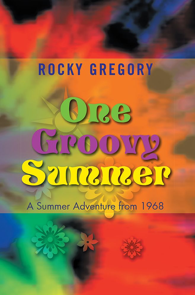 One Groovy Summer: A Summer Adventure from 1968