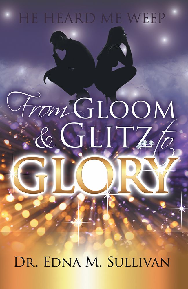 From Gloom & Glitz to Glory: He Heard Me Weep