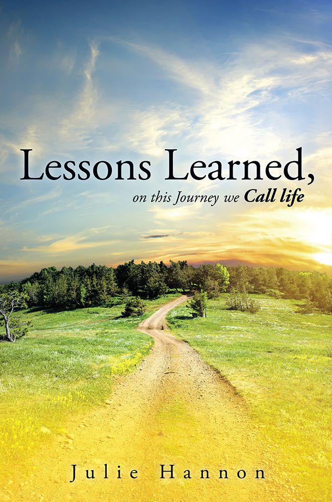 Lessons Learned, on this Journey we Call life