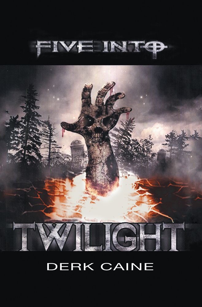 FIVE INTO TWILIGHT