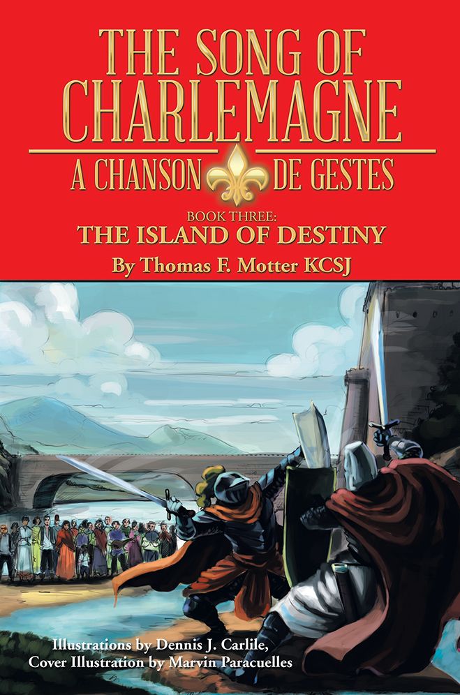 The Song of Charlemagne: A Chanson De Gestes - Book Three: the Island of Destiny