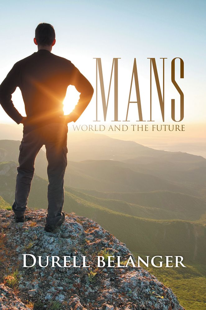 MANS WORLD AND THE FUTURE