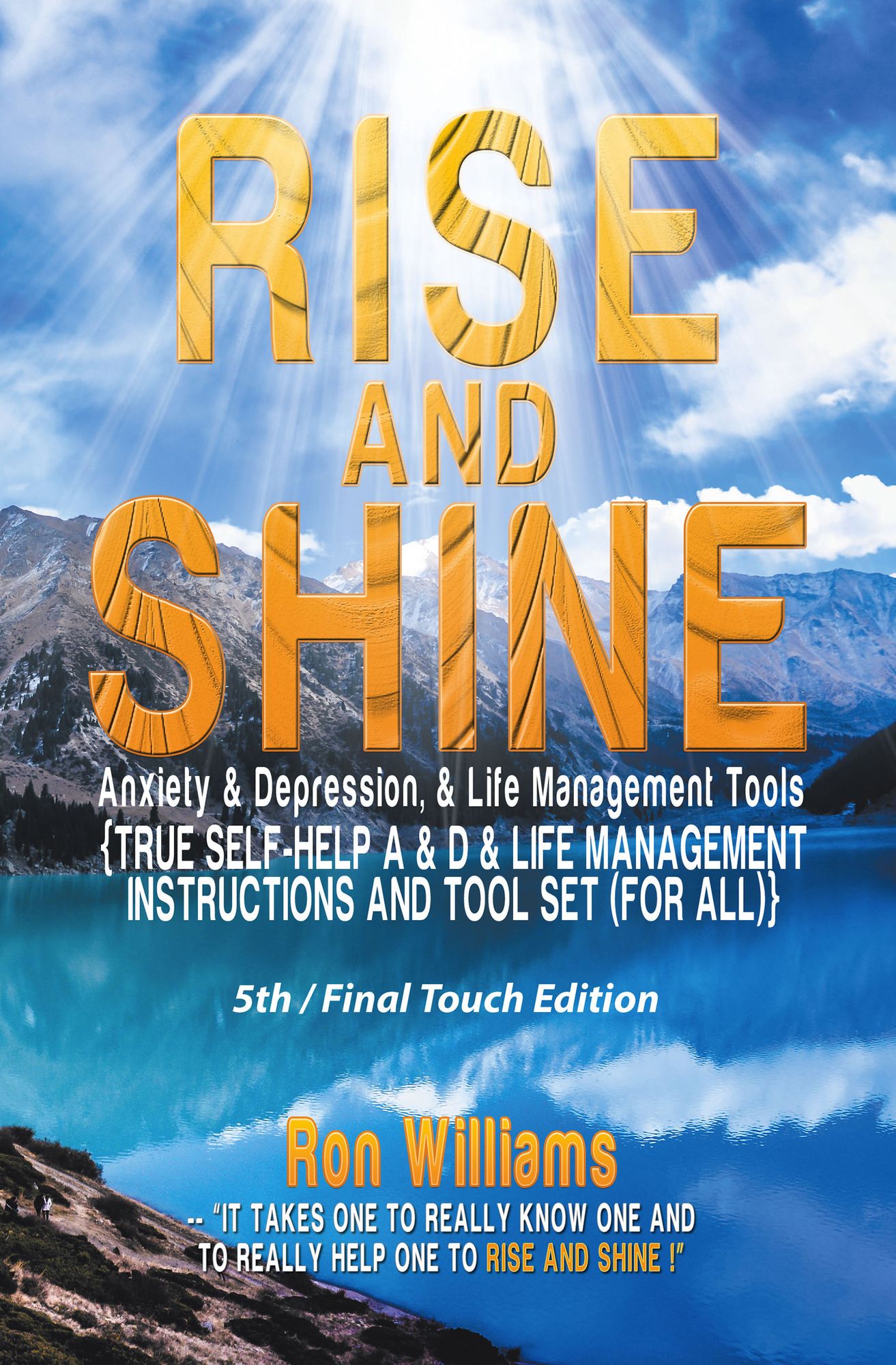 Rise and Shine: Anxiety & Depression, and Life Management Tools (Self Help A & D & Life Management Instructions and Tool Set for All)