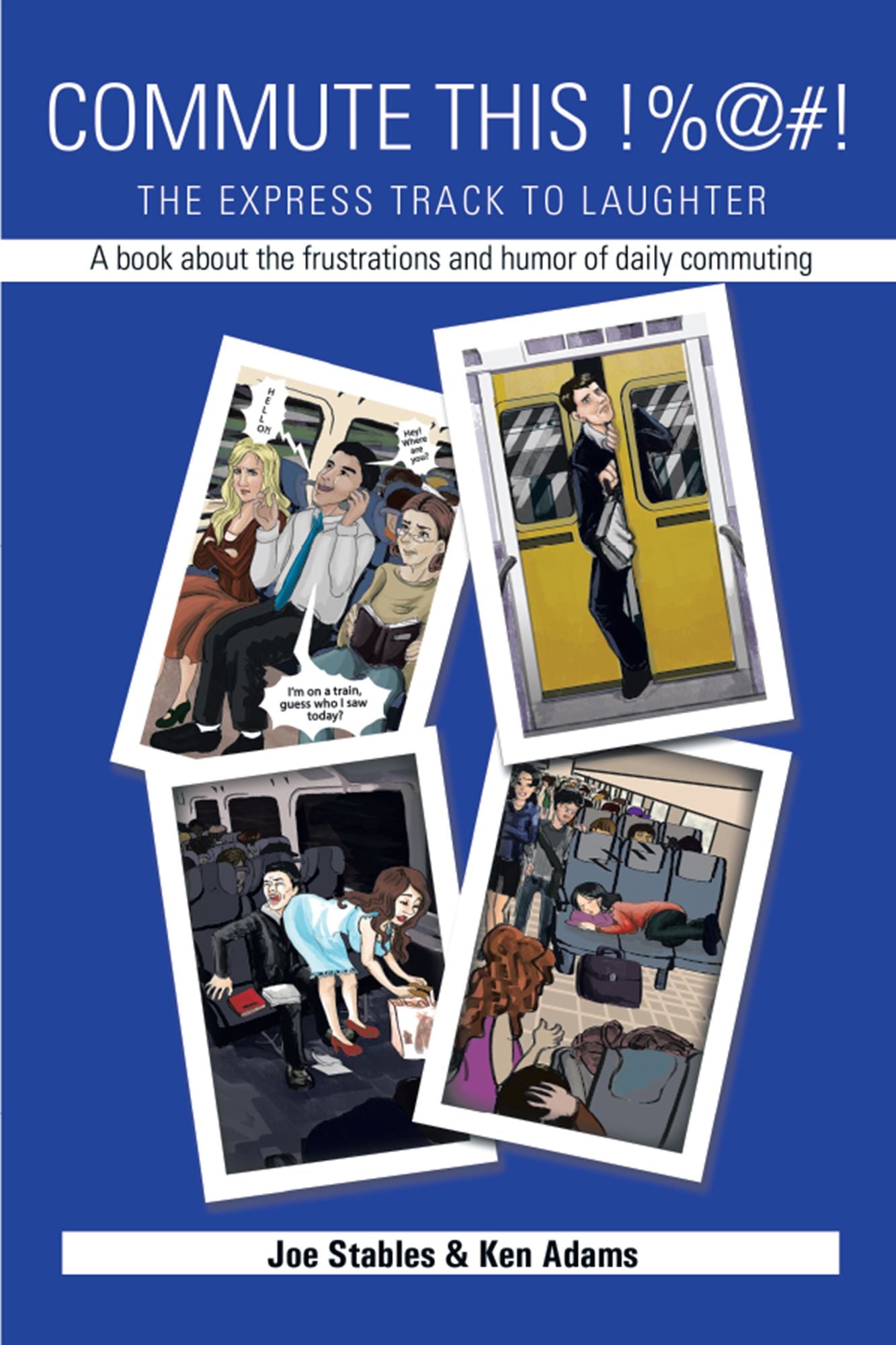 Commute This!%@#!: The Express Track to Laughter