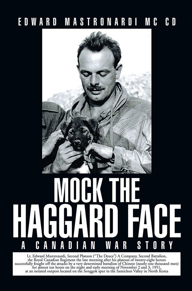 Mock the Haggard Face: A Canadian War Story
