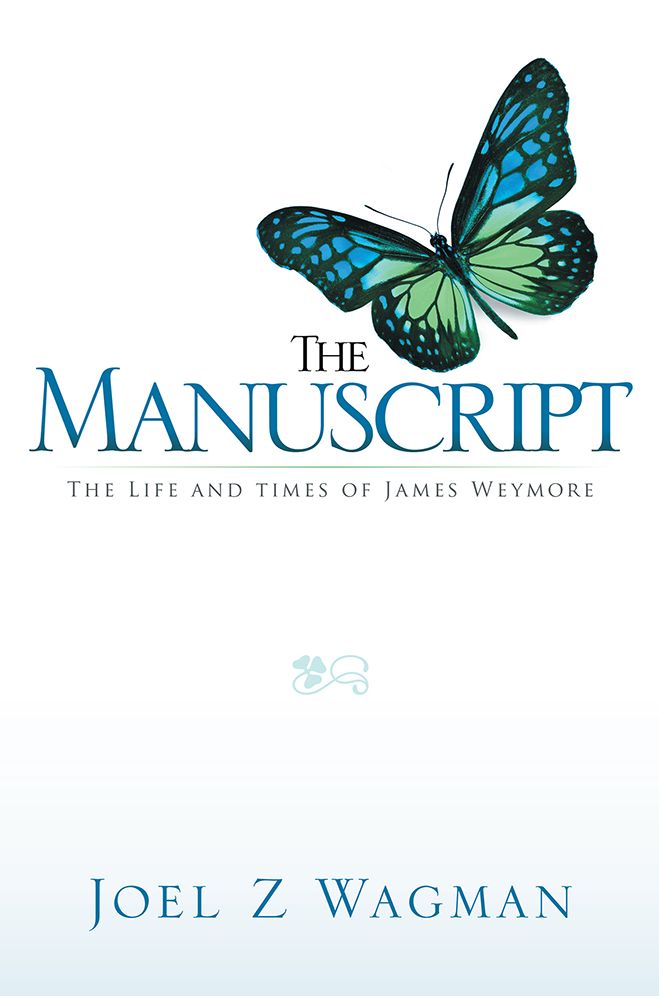 The Manuscript: The Life and times of James Weymore