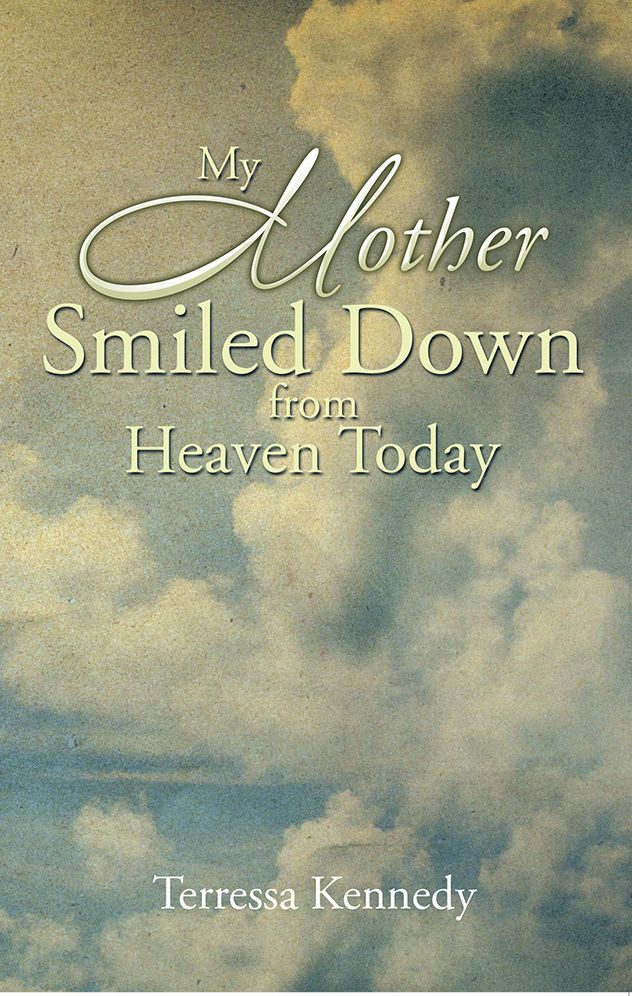 My Mother Smiled Down from Heaven Today