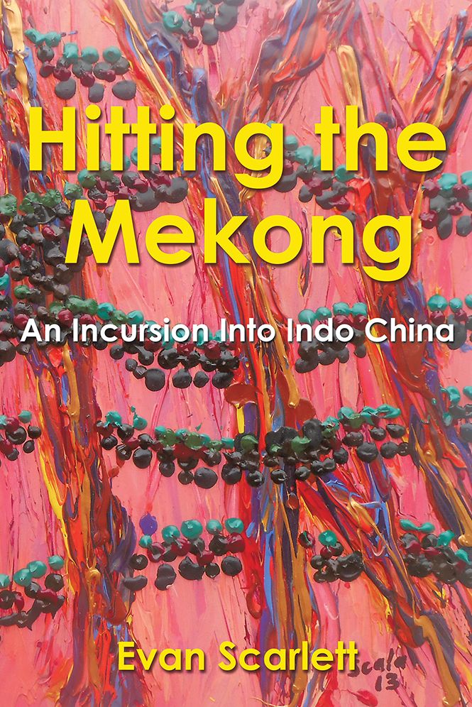 Hitting the Mekong: An Incursion Into Indo China