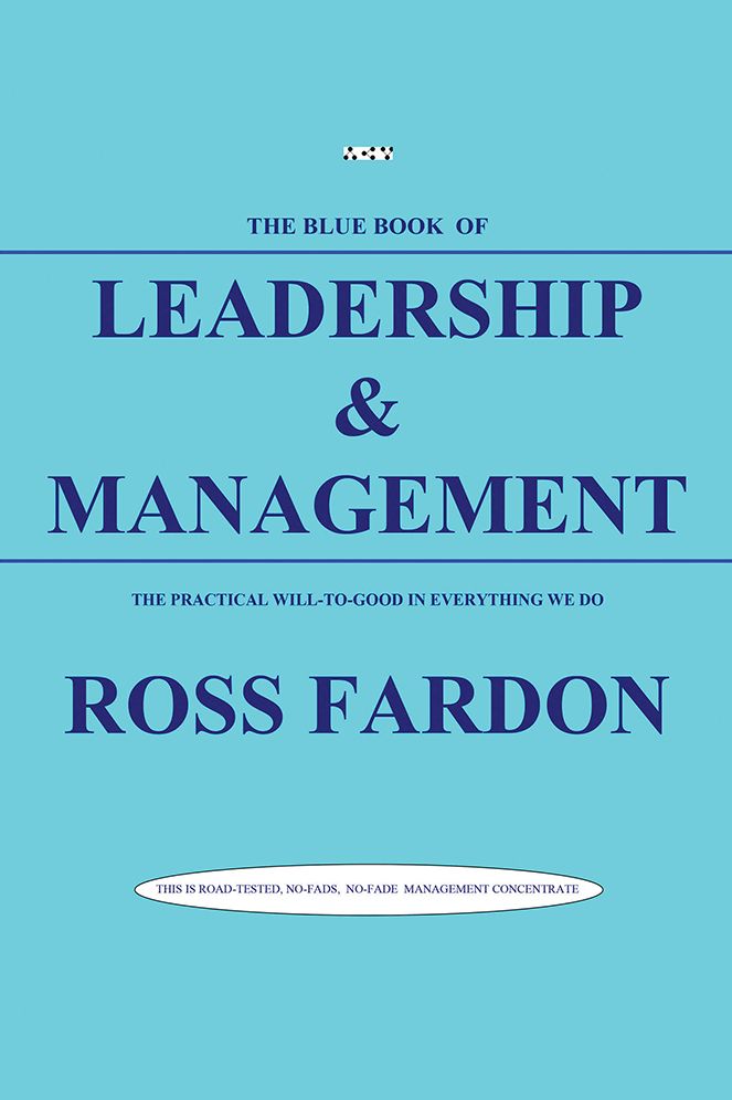 Leadership and Management: The Practical Will-to-good in Everything We Do