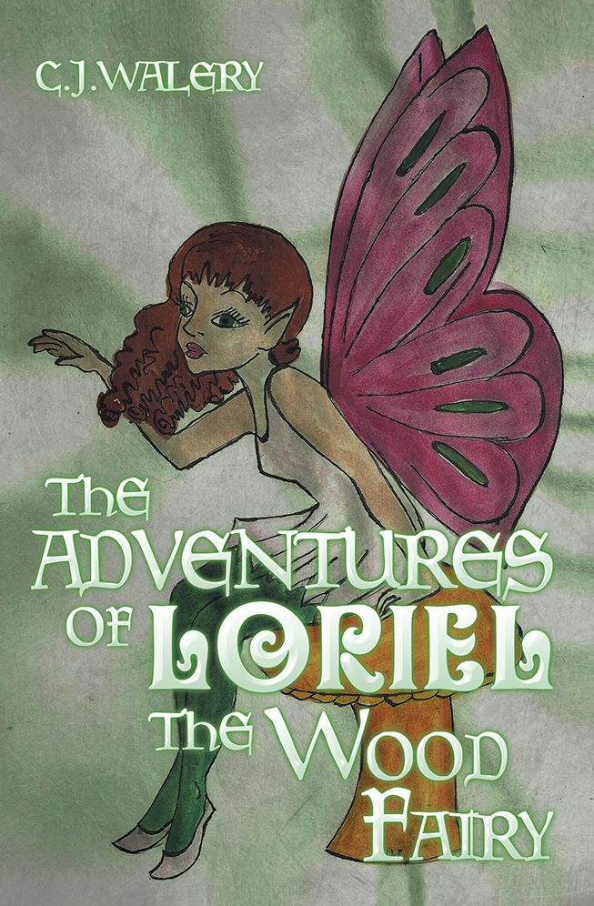 The Adventures of Loriel the Wood Fairy