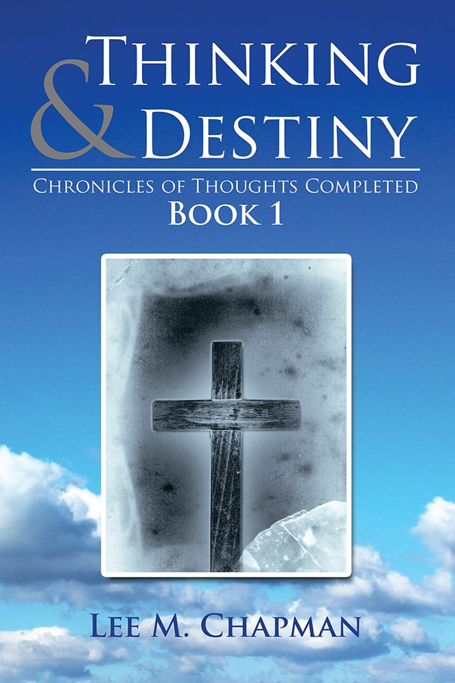 Thinking &amp; Destiny: Chronicles of Thoughts Completed
