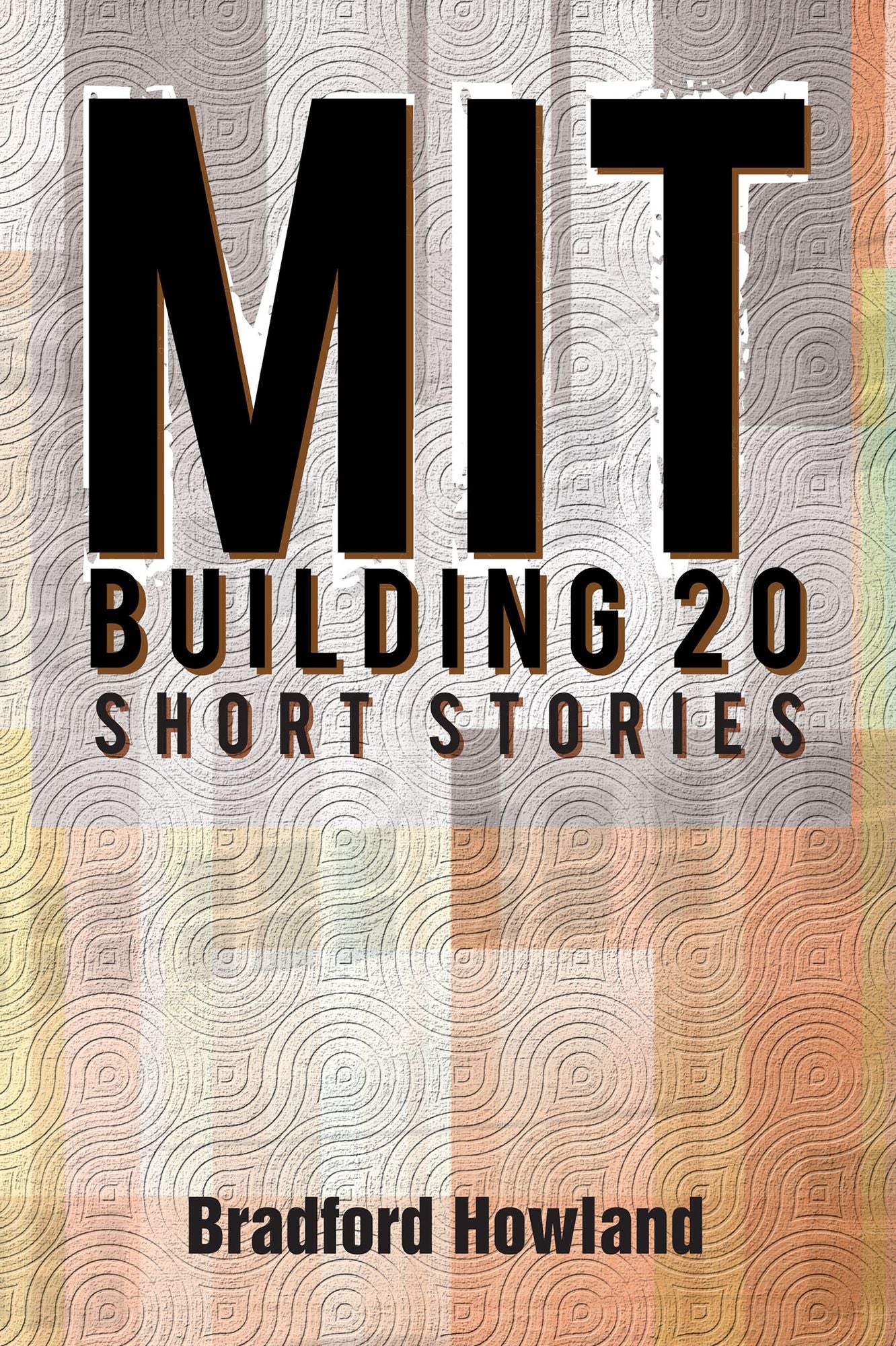 MIT BUILDING 20: SHORT STORIES
