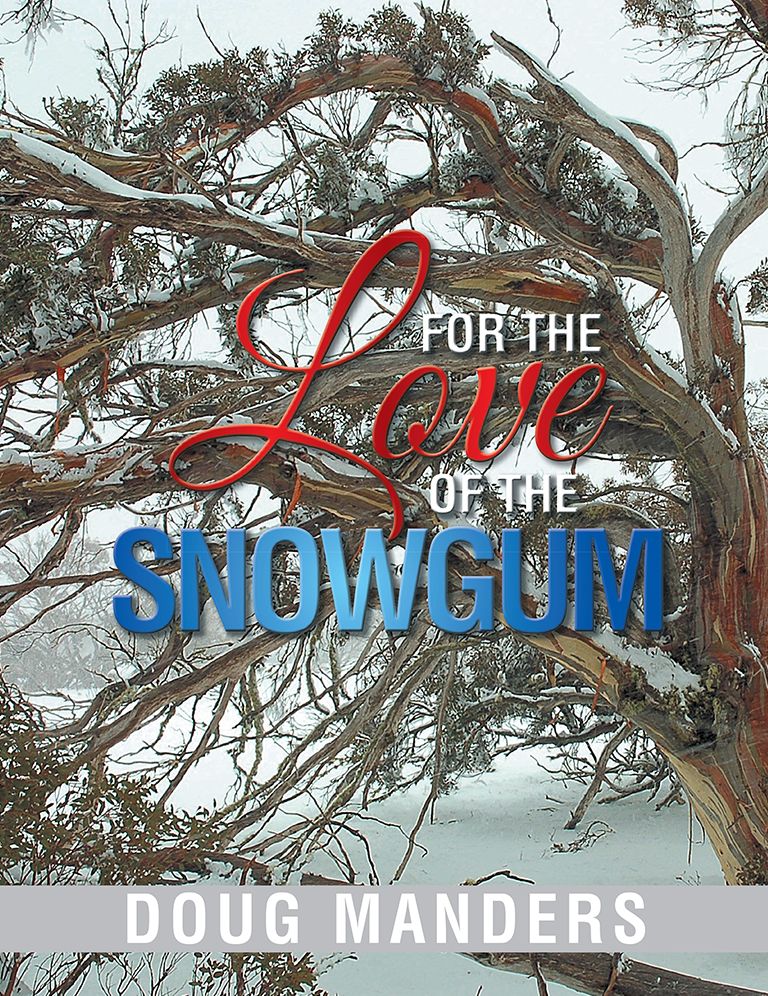 For the Love of the Snowgum