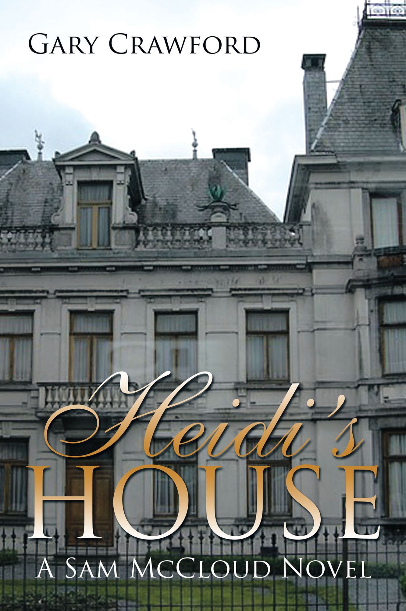 Heidi's House: A Sam McCloud Novel