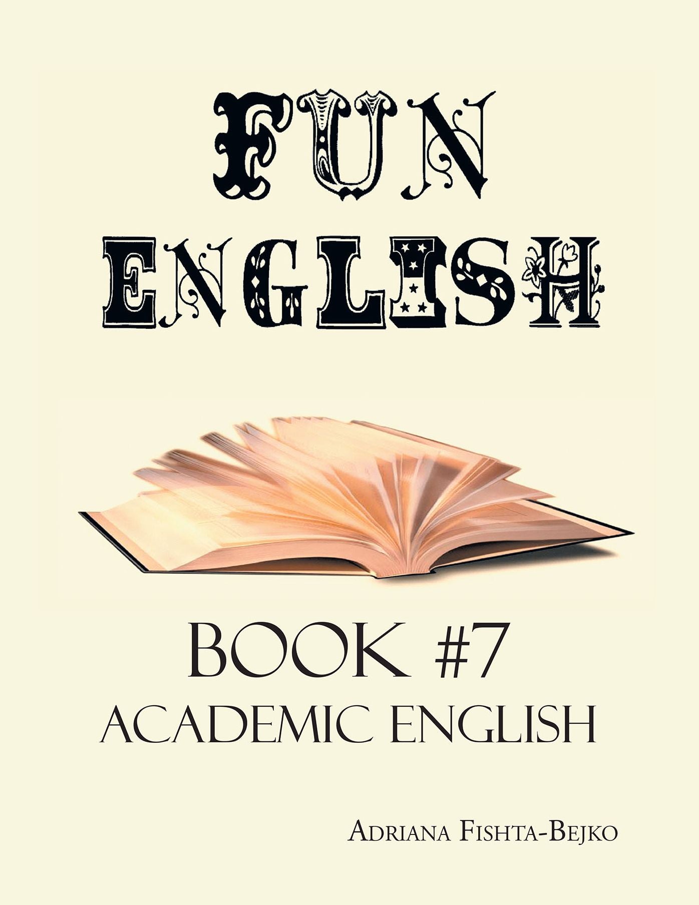 Fun English Book 7: ACADEMIC ENGLISH