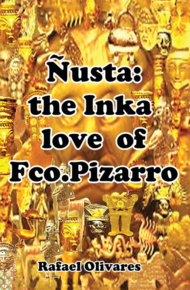 &Ntilde;usta: the Inka love of Francisco Pizarro