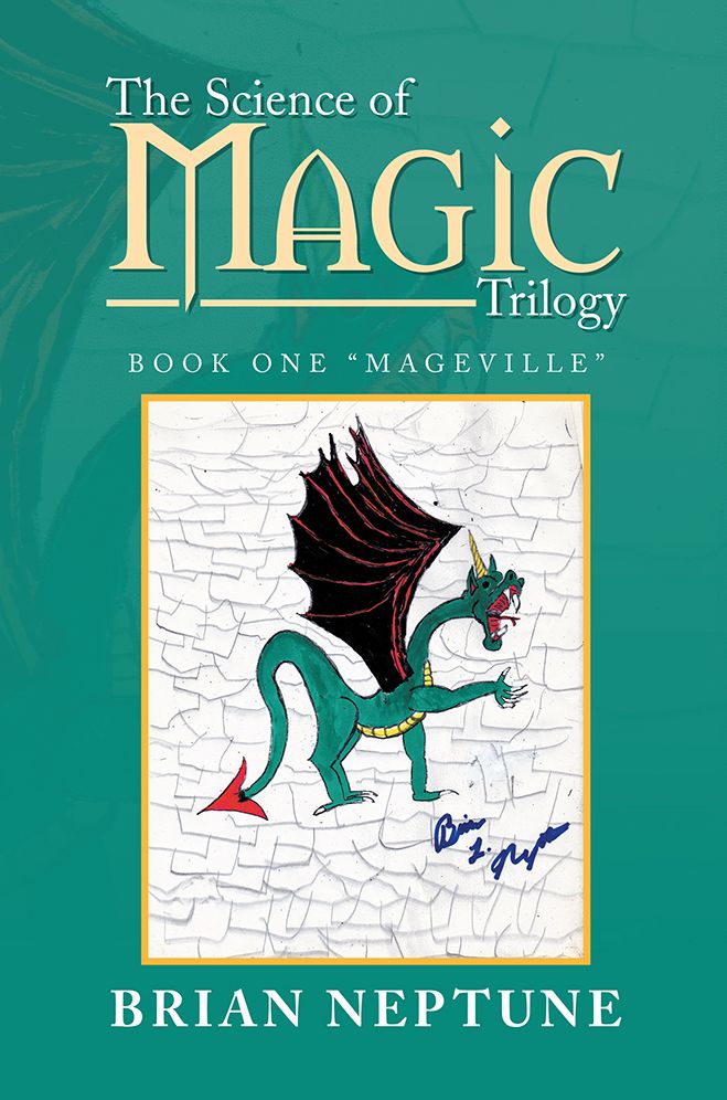 The Science of Magic Trilogy: Book One "Mageville"