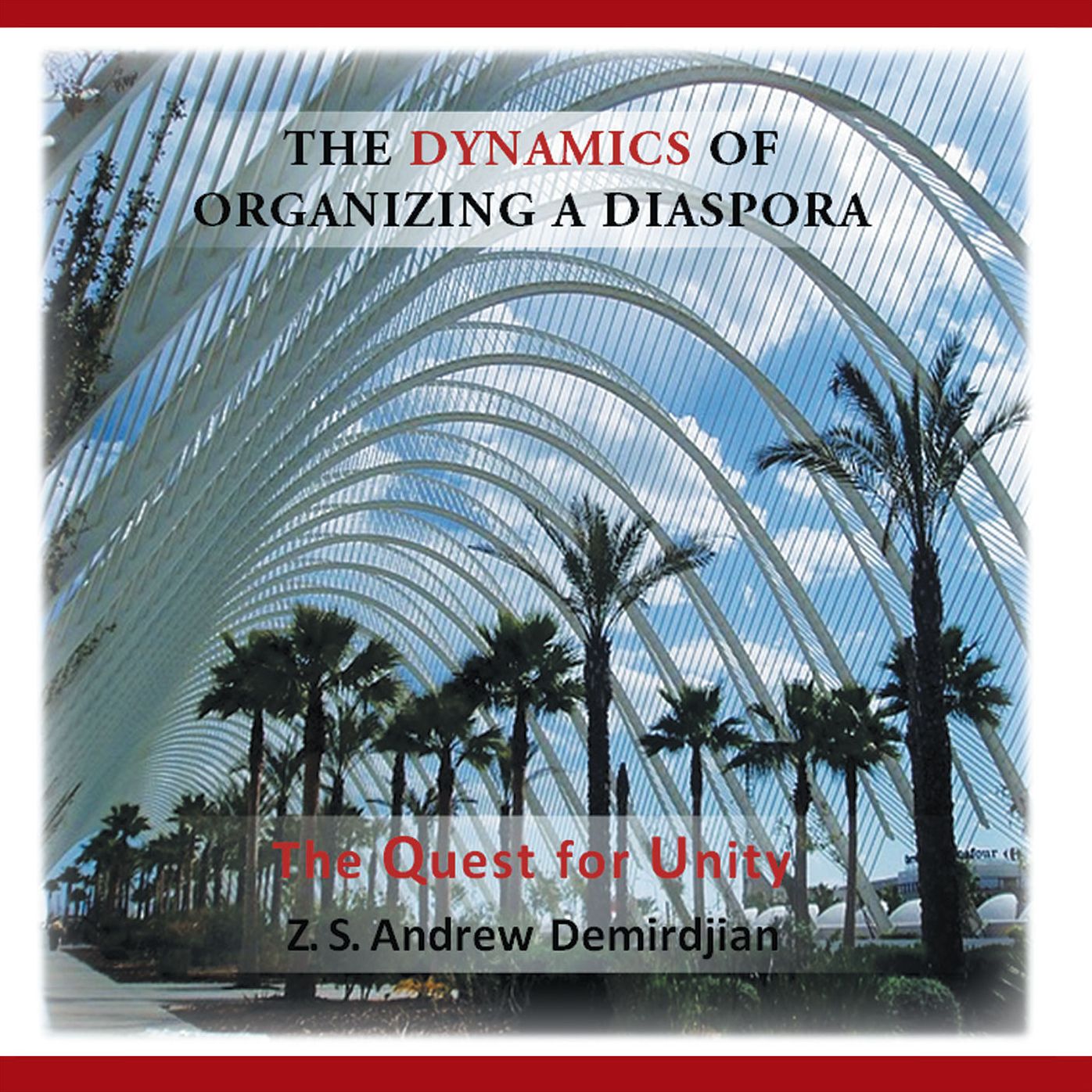 The Dynamics of Organizing a Diaspora:: The Quest for Unity