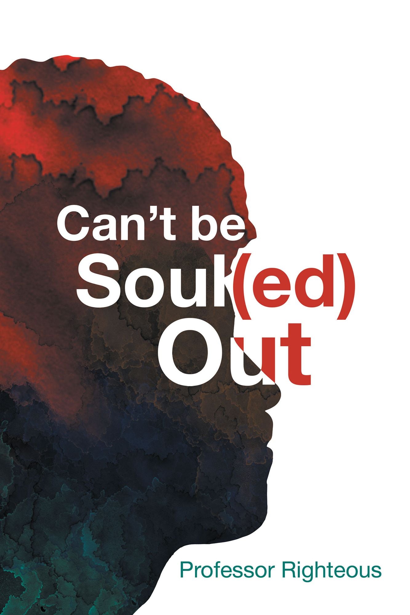Can'T Be Soul(Ed) Out