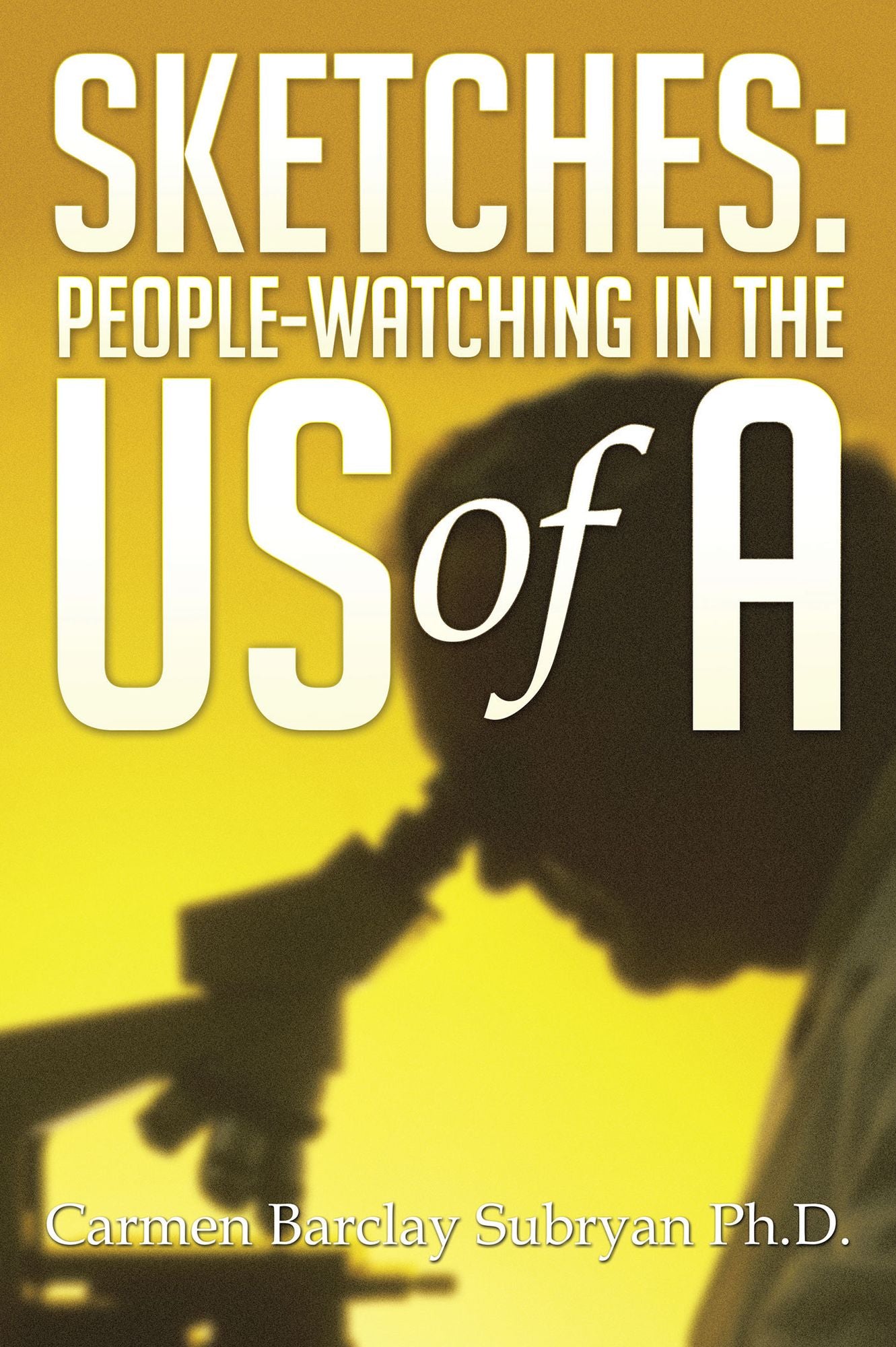 SKETCHES: PEOPLE-WATCHING IN THE U S of A