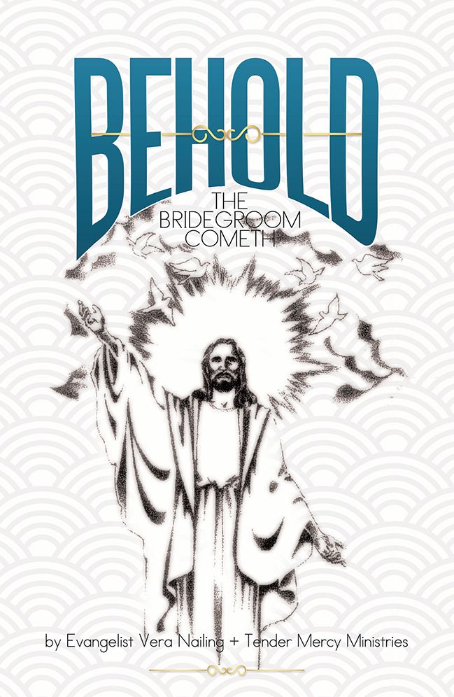 BEHOLD: THE BRIDEGROOM COMETH