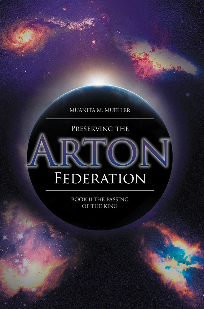 Preserving the Arton Federation: Book II The Passing of a King