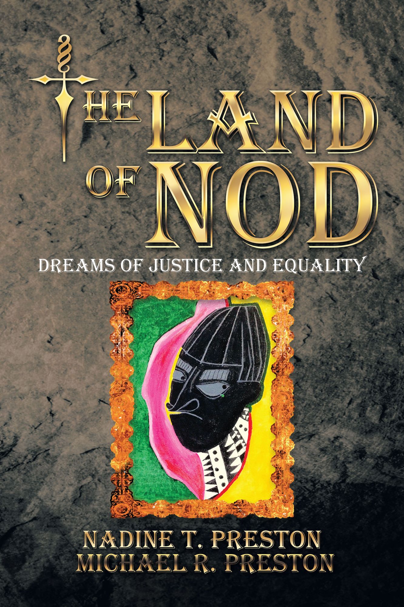 THE LAND OF NOD: Dreams Of Justice And Equality
