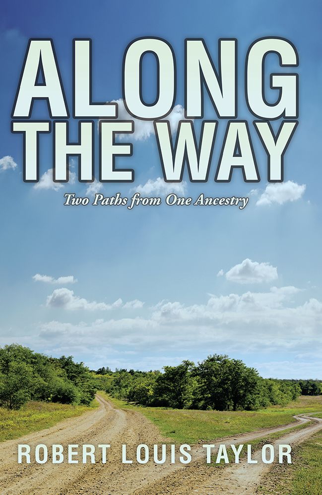 ALONG THE WAY: TWO PATHS FROM ONE ANCESTRY