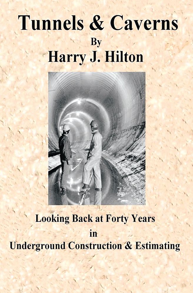 Tunnels &amp; Caverns: Looking Back at Forty Years In Underground Construction &amp; Estimating
