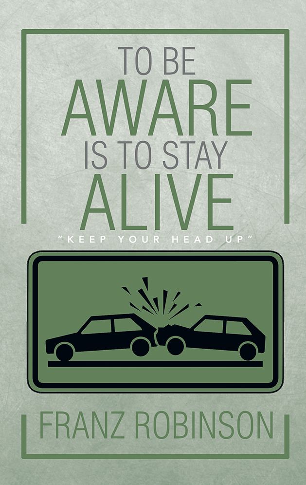 To Be Aware Is To Stay Alive