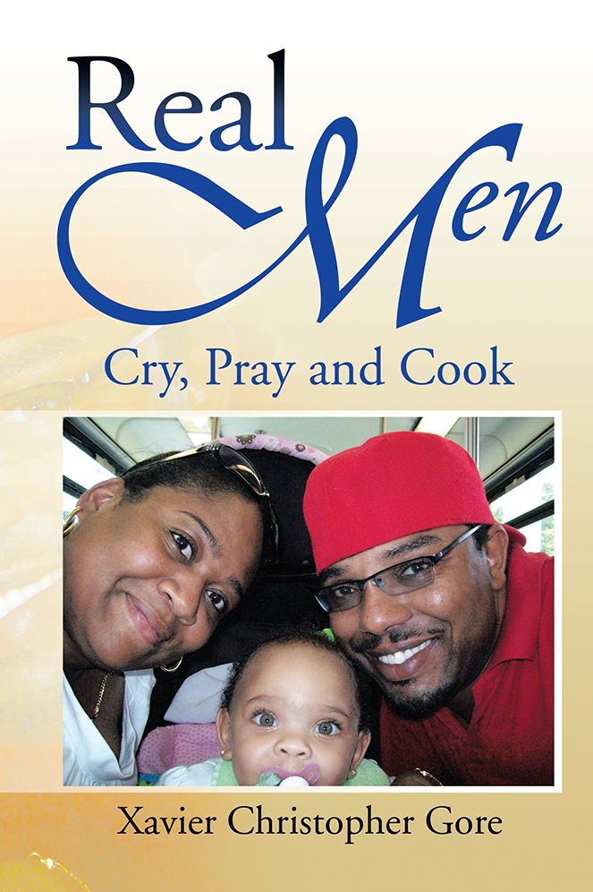 Real Men: Cry, Pray and Cook