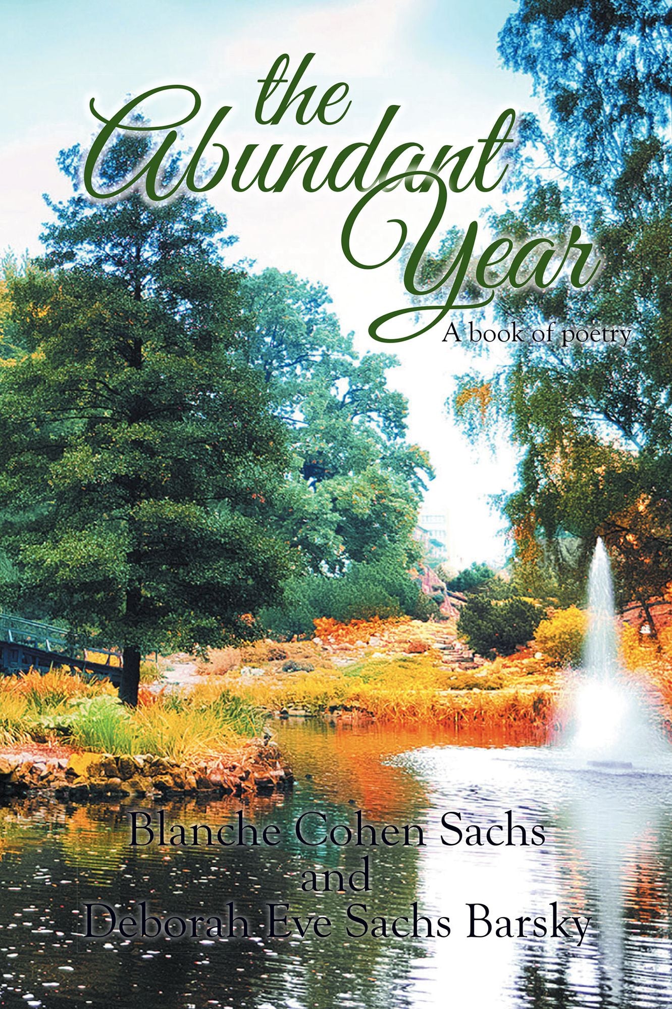 The Abundant Years: A book of poetry