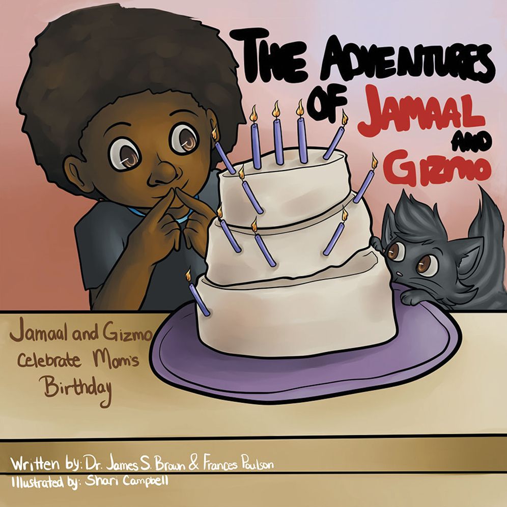 The Adventures of Jamaal and Gizmo: Jamaal and Gizmo Celebrate Mom'S Birthday