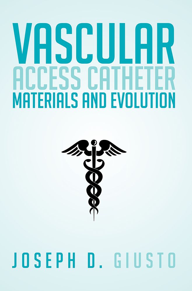 Vascular Access Catheter Materials and Evolution