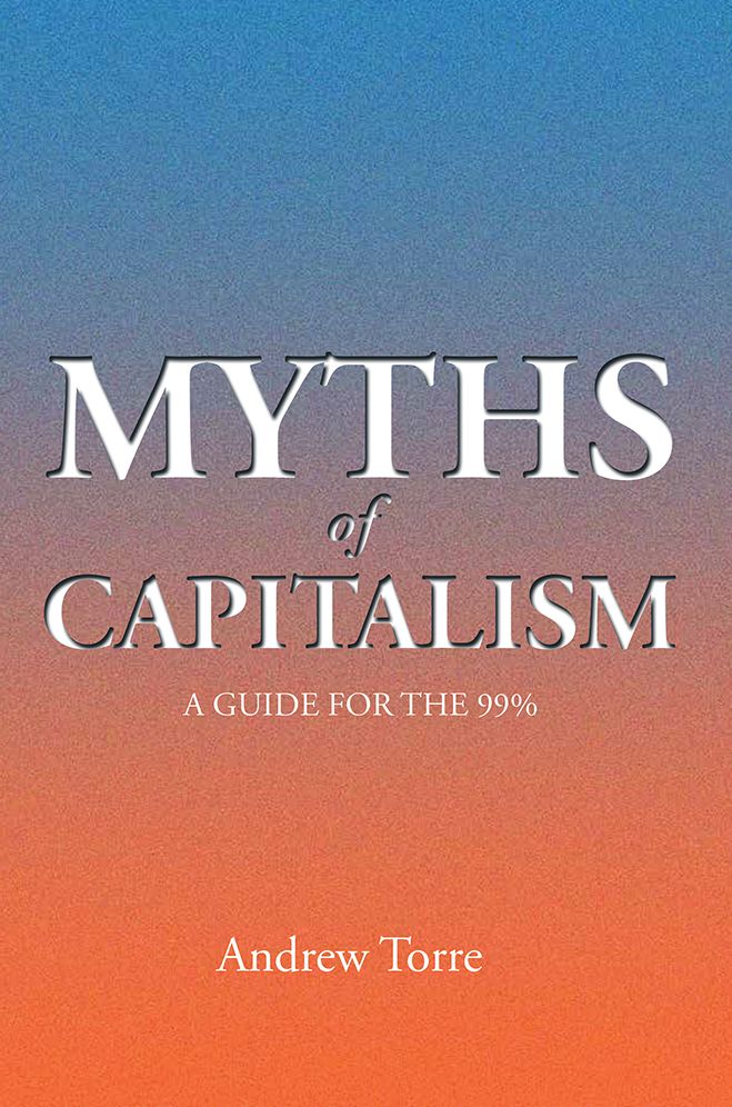 Myths of Capitalism: A Guide for the 99%