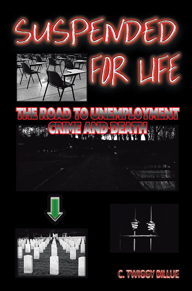 Suspended For Life: The Road To Unemployment Crime And Death