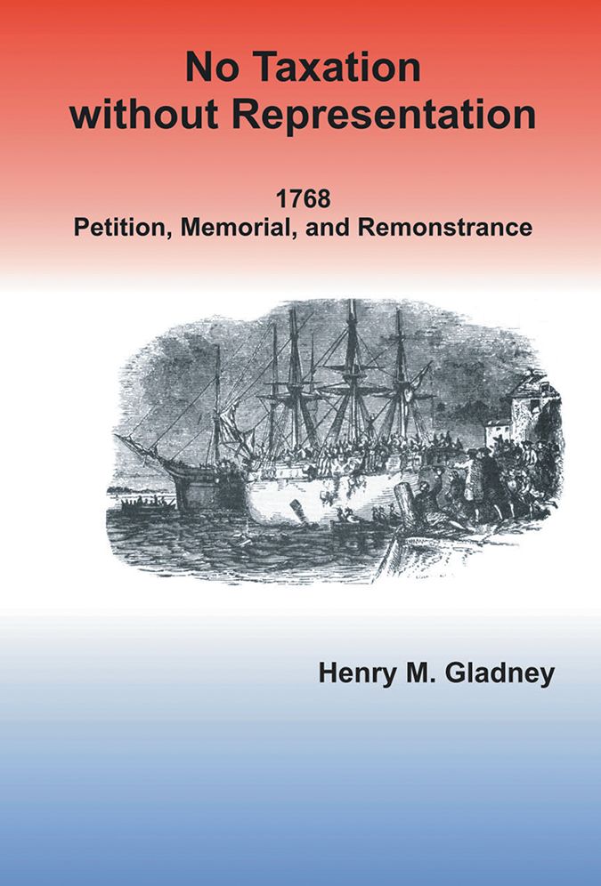 No Taxation without Representation: 1768 Petition, Memorial, and Remonstrance